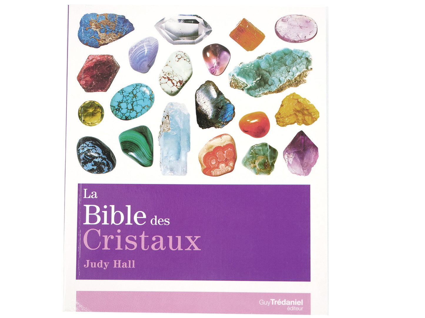 La Bible des Cristaux