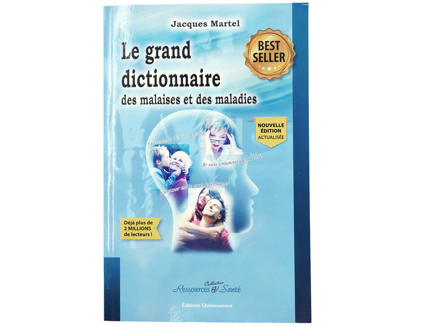 Le grand dictionnaire des malaises et des maladies